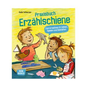 Praxishandbuch für die Erzählschiene Praxishandbuch für die Erzählschiene-image